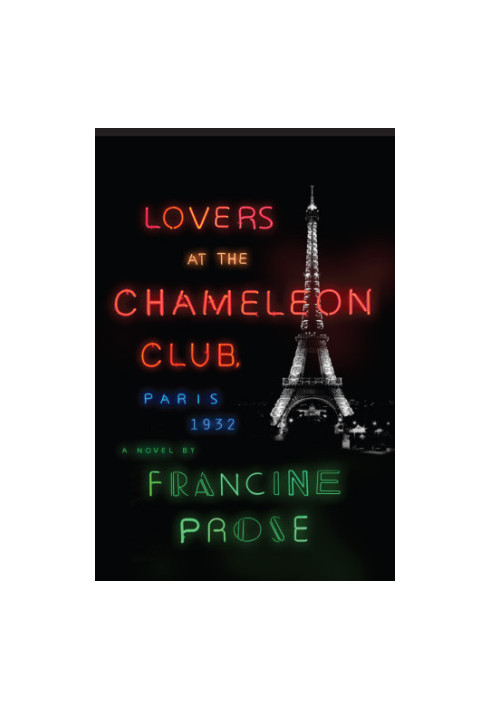 Lovers at the Chameleon Club, Paris 1932: A Novel