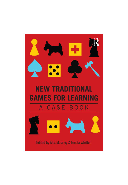 New Traditional Games for Learning: A Case Book