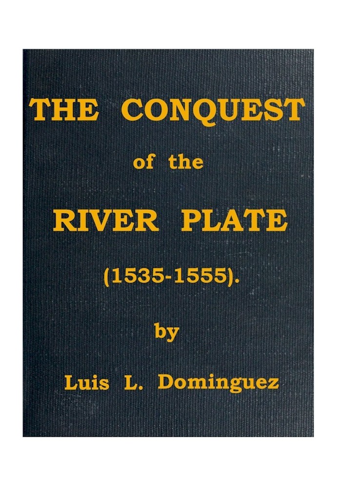 The Conquest of the River Plate (1535-1555)