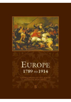 Europe 1789 to 1914: encyclopedia of the age of industry and empire