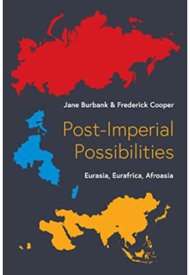 Post-Imperial Possibilities: Eurasia, Eurafrica, Afroasia