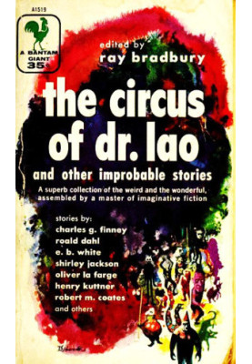 The Circus of Dr. Lao and Other Improbable Stories