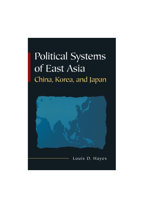 Political Systems of East Asia: China, Korea, and Japan