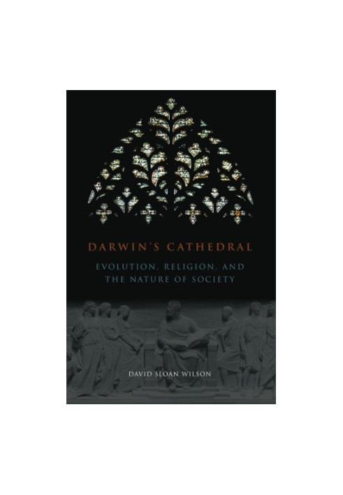 Darwin's Cathedral: Evolution, Religion, and the Nature of Society