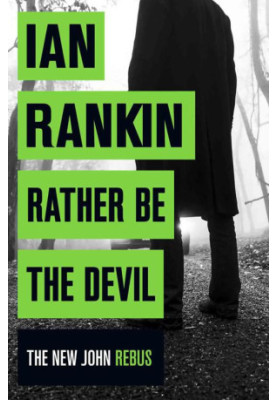 Rather Be the Devil (Inspector Rebus, 21)