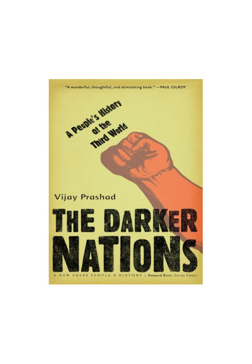 The Darker Nations: A People's History of the Third World