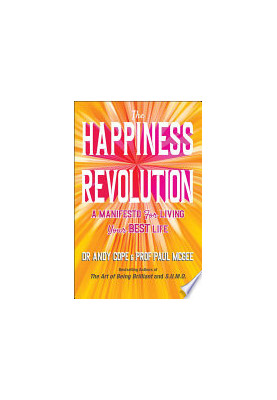 The Happiness Revolution: A Manifesto for Living Your Best Life