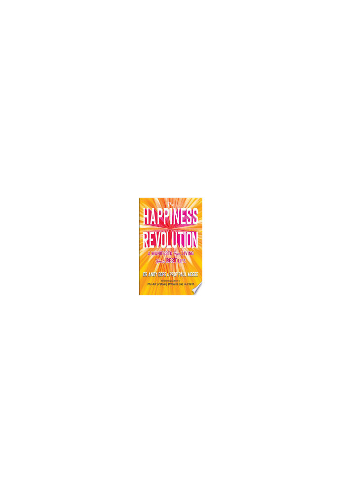 The Happiness Revolution: A Manifesto for Living Your Best Life