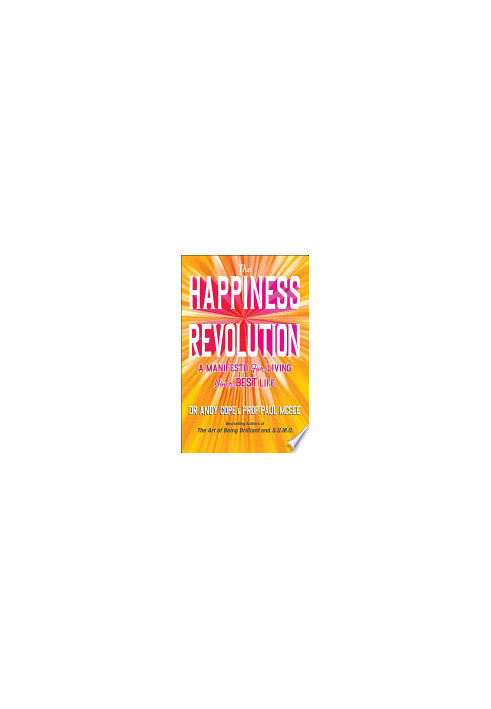 The Happiness Revolution: A Manifesto for Living Your Best Life