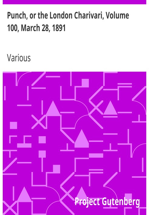 Панч, або Лондонський чаріварі, том 100, 28 березня 1891 р