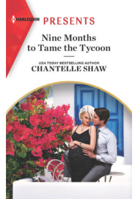 Nine Months to Tame the Tycoon--An Uplifting International Romance