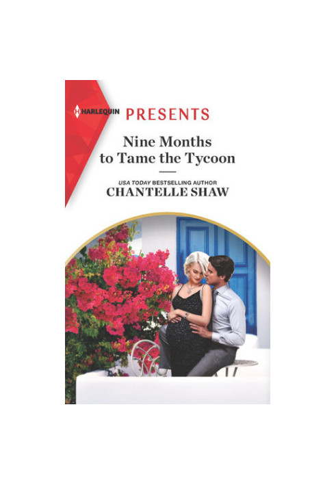 Nine Months to Tame the Tycoon--An Uplifting International Romance