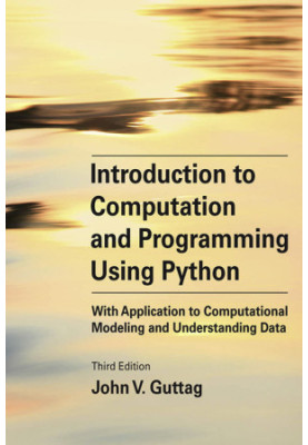 Introduction to Computation and Programming Using Python, Third Edition