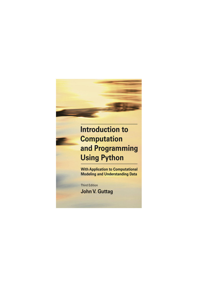 Introduction to Computation and Programming Using Python, Third Edition