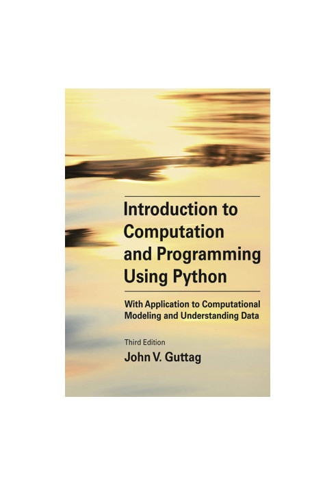 Introduction to Computation and Programming Using Python, Third Edition