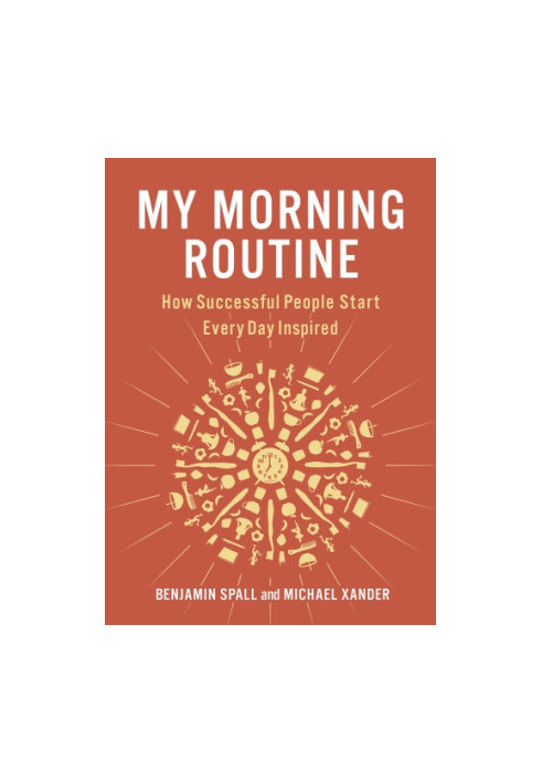My morning routine: how successful people start every day inspired
