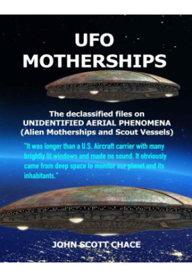 UFO MOTHERSHIPS: - UNIDENTIFIED AERIAL PHENOMENA