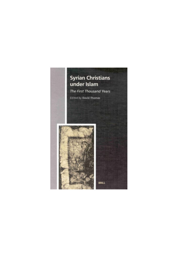 Syrian Christians Under Islam - The First Thousand Years