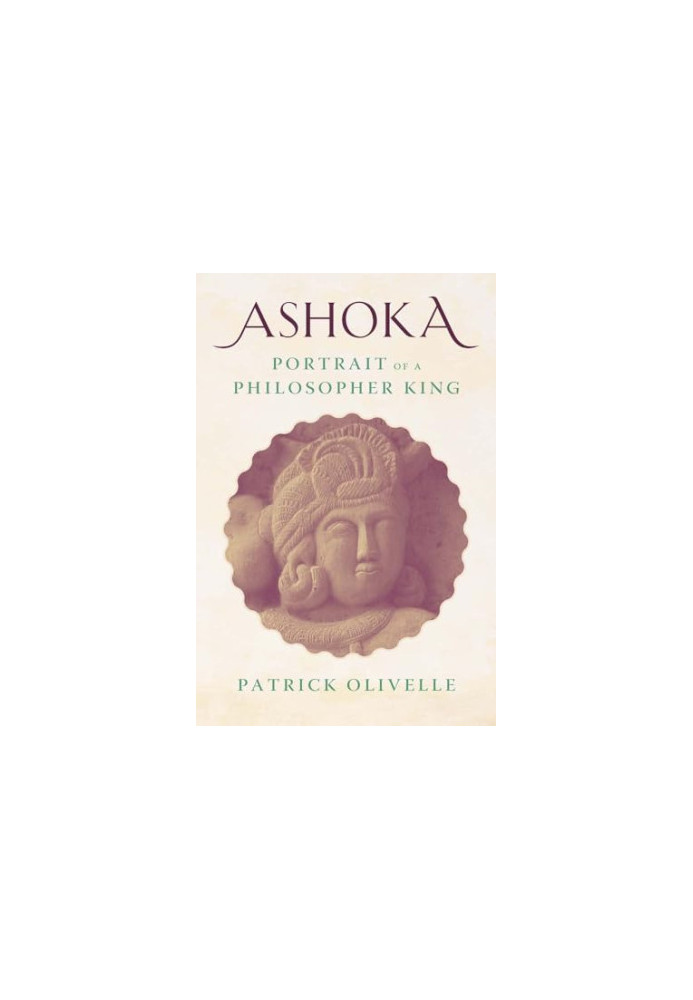Ashoka: Portrait of a Philosopher King