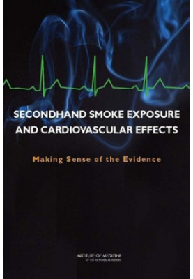 Secondhand Smoke Exposure and Cardiovascular Effects - Making Sense of the Evidence