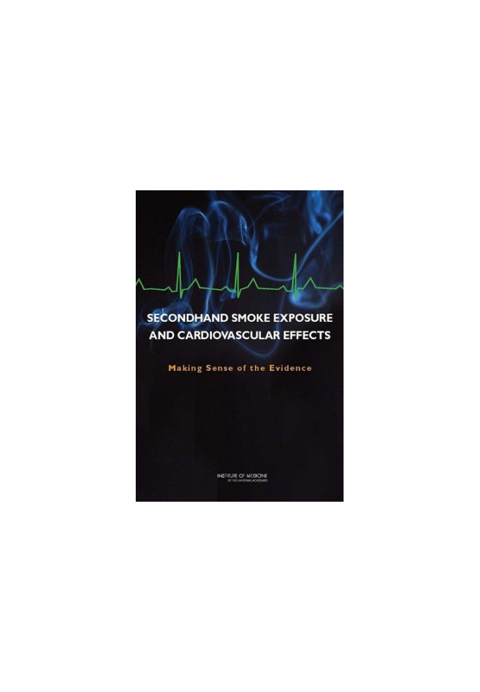 Secondhand Smoke Exposure and Cardiovascular Effects - Making Sense of the Evidence