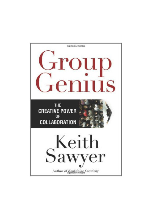 Group Genius: The Creative Power of Collaboration
