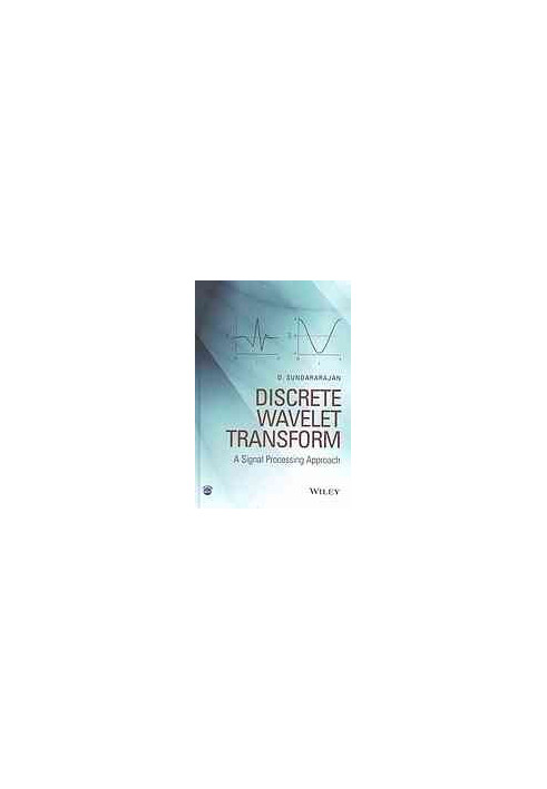 Discrete wavelet transform: a signal processing approach