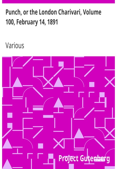 Панч, або Лондонський чаріварі, том 100, 14 лютого 1891 р