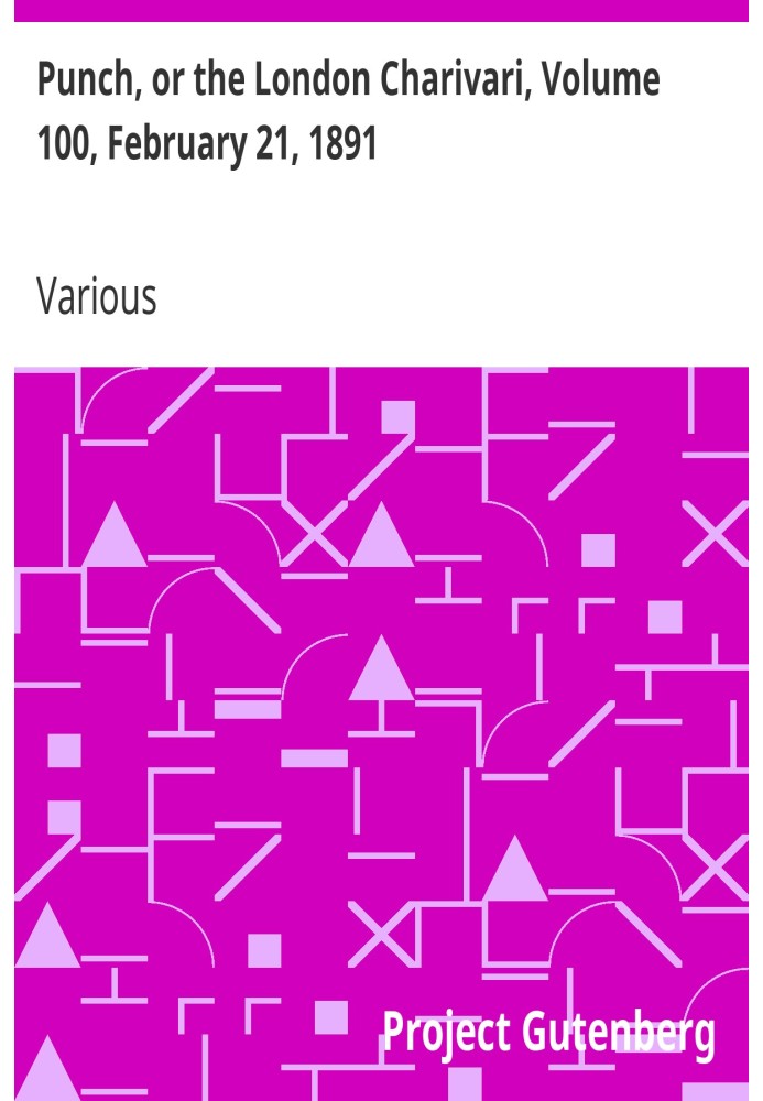 Панч, або Лондонський чаріварі, том 100, 21 лютого 1891 р