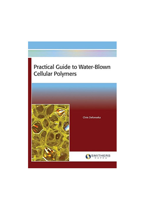 Practical guide to water-blown cellular polymers