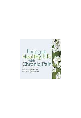 Living a Healthy Life With Chronic Pain