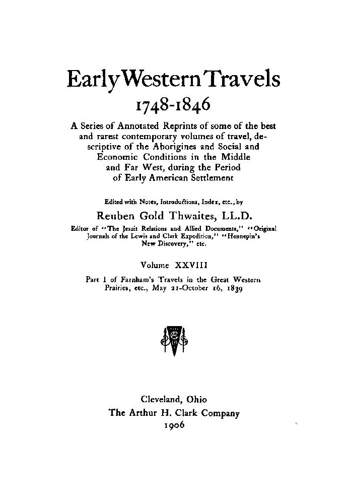 Farnham's Travels in the Great Western Prairies, etc., part 1, May 21-October 16, 1839