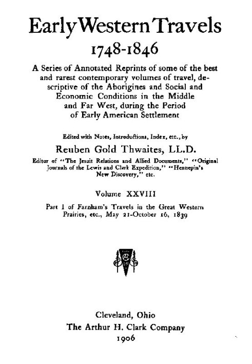 Farnham's Travels in the Great Western Prairies, etc., part 1, May 21-October 16, 1839