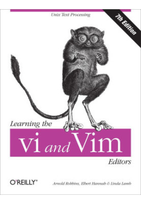 Learning the vi and Vim Editors: Text Processing at Maximum Speed and Power
