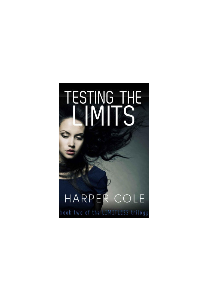 [The Limitless Trilogy 02] • Testing The Limits