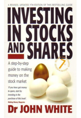 Investing in Stocks & Shares: A Step-by-step Guide to Making Money on the Stock Market