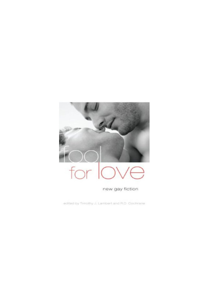 Fool For Love: New Gay Fiction