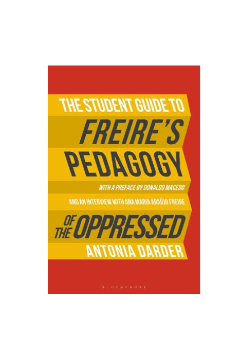 The Student Guide To Freire’s Pedagogy Of The Oppressed
