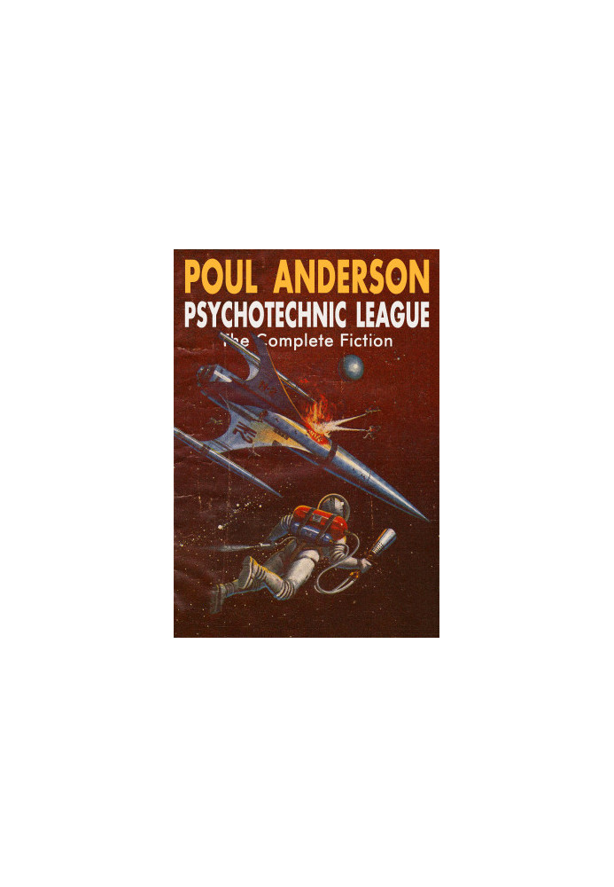 Psychotechnic League: The Complete Fiction
