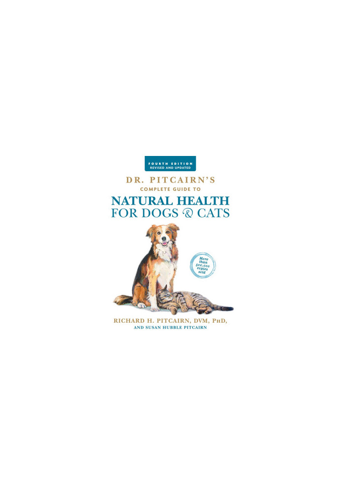 Dr. Pitcairn's Complete Guide to Natural Health for Dogs & Cats