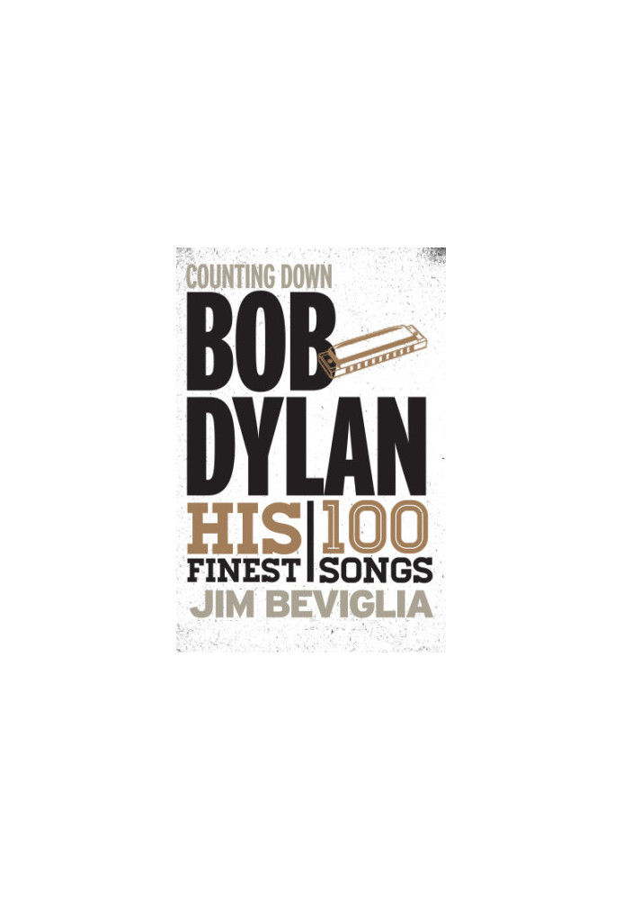 Counting down Bob Dylan: his 100 finest songs