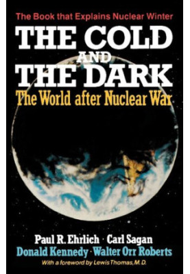 The Cold and the Dark: The World After Nuclear War