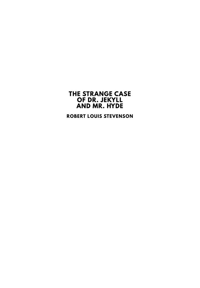 The Strange Case of Dr. Jekyll and Mr. Hyde