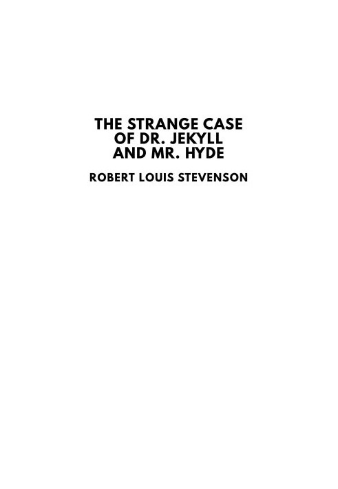 The Strange Case of Dr. Jekyll and Mr. Hyde
