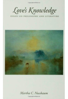 Love's Knowledge: Essays on Philosophy and Literature