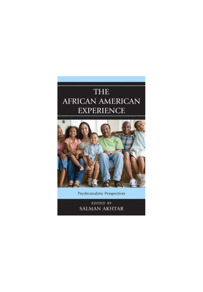 The African American Experience: Psychoanalytic Perspectives