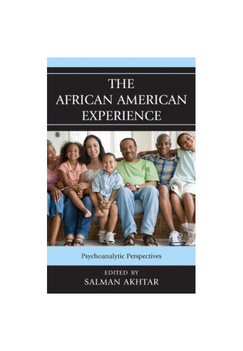 The African American Experience: Psychoanalytic Perspectives