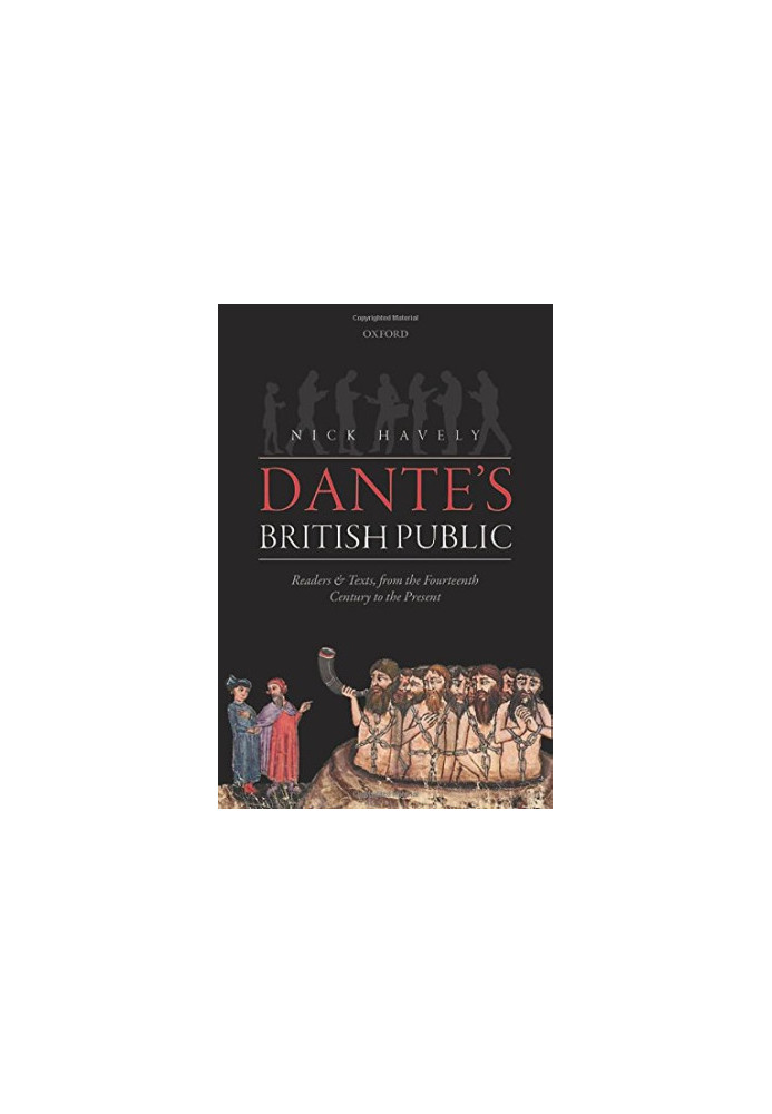 Dante's British public : readers and texts, from the fourteenth century to the present