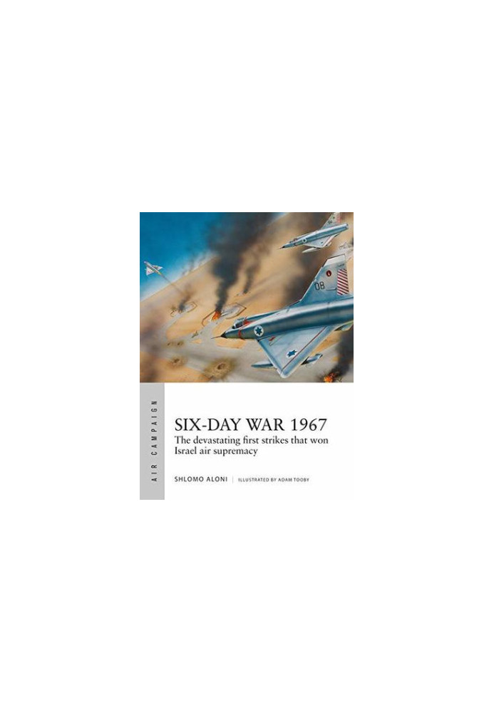 Six-Day War 1967: Operation Focus and the 12 hours that changed the Middle East