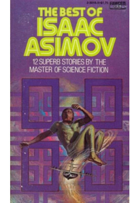 The Best Science Fiction of Isaac Asimov